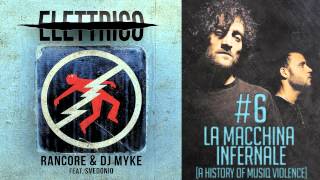 Video thumbnail of "Rancore & Dj Myke - La Macchina Infernale (A History Of A Musiq Violence) (Elettrico #6)"