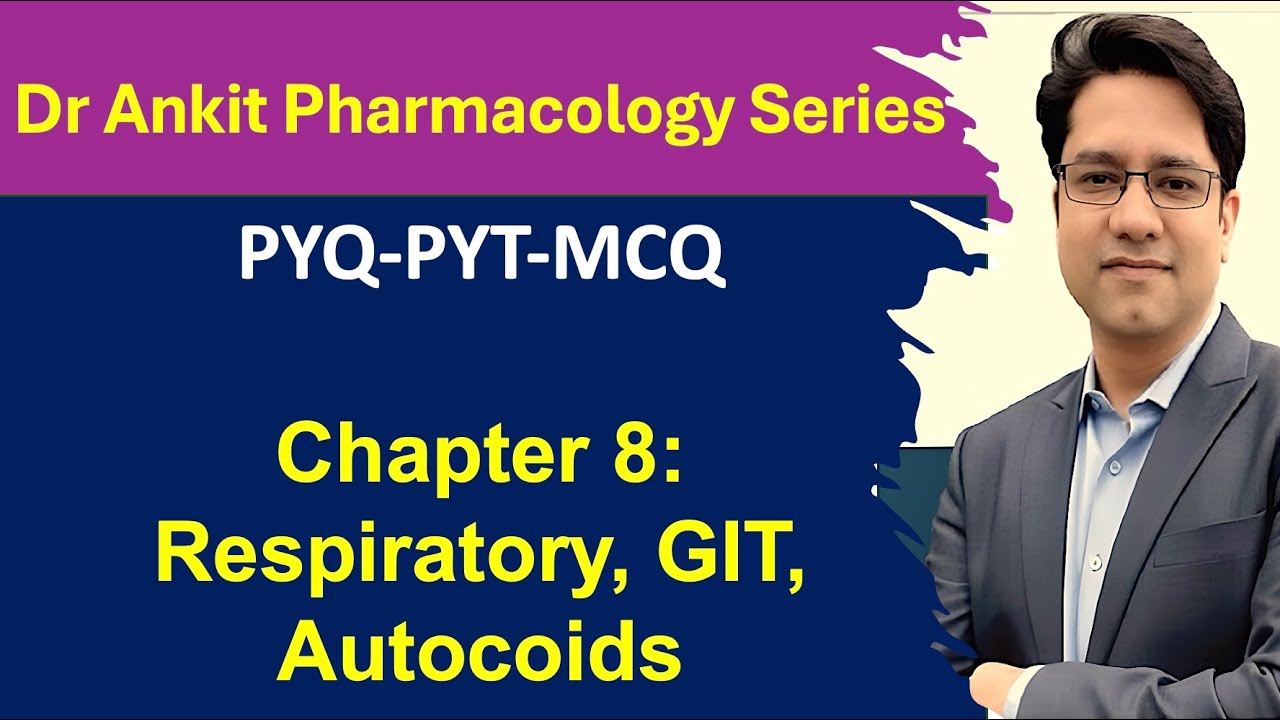PYQ/PYT Respiratory, GIT, Autacoids system