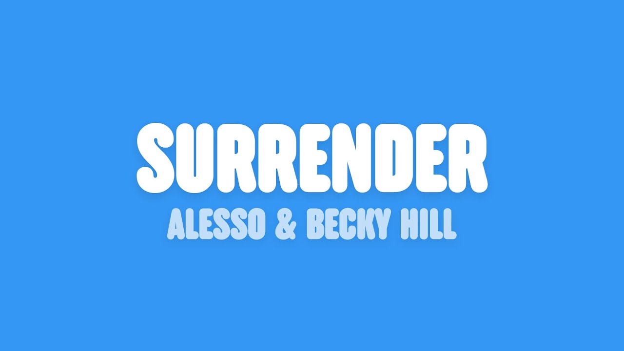 Alesso & Becky Hill - Surrender