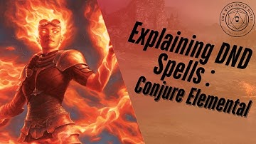 In-Depth D&D Spell Explanations - Conjure Elemental | 2024 Edition