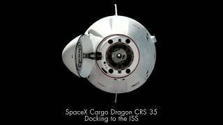 SpaceX Cargo Dragon CRS 35 Docking to the ISS