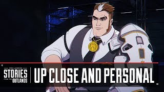 Apex Legends | Stories from the Outlands – &quot;Up Close and Personal&quot;