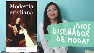 ¿Modestia cristiana? Un libro que me dice como vestirme