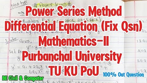 Power series of Differential Equation|Mathematics-II Purbanchal University BE Civil & Computer math2