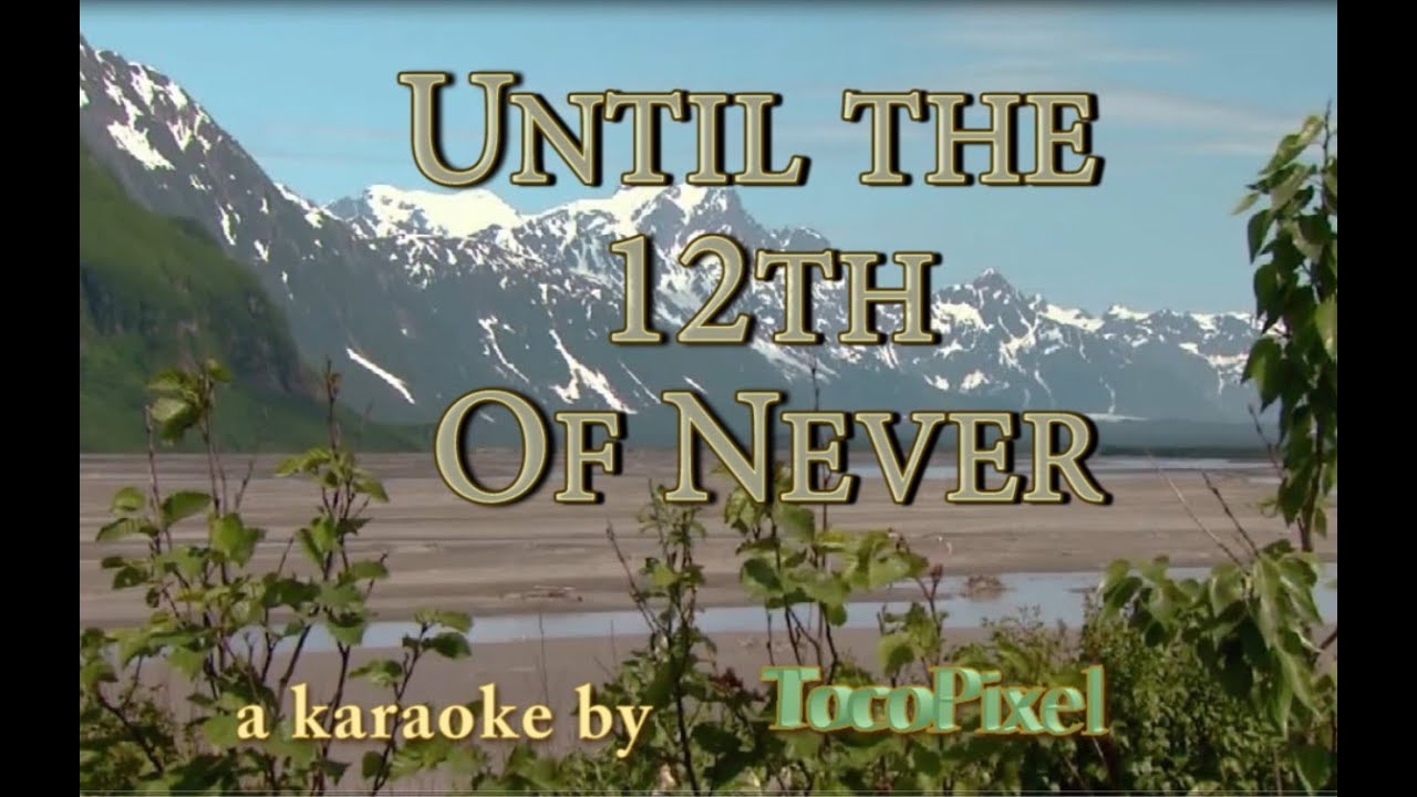 The 12th of never a karaoke youtube