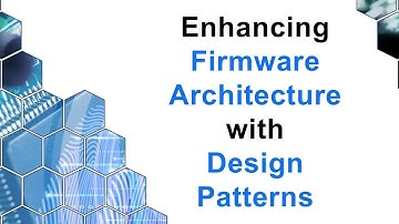 Enhancing Firmware Architecture with Design Patterns