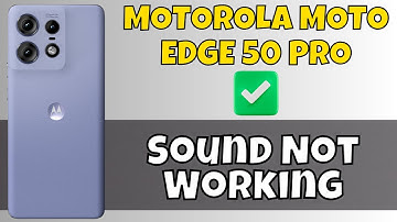 How to Fix MOTOROLA MOTO EDGE 50 PRO Sound Problem / Sound Not Working