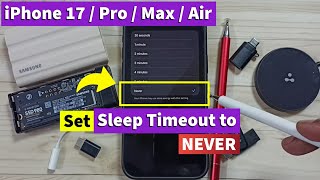 Iphone 17 Set Sleep Timeout To Never On Iphone 17 Pro Maxiphone Air
