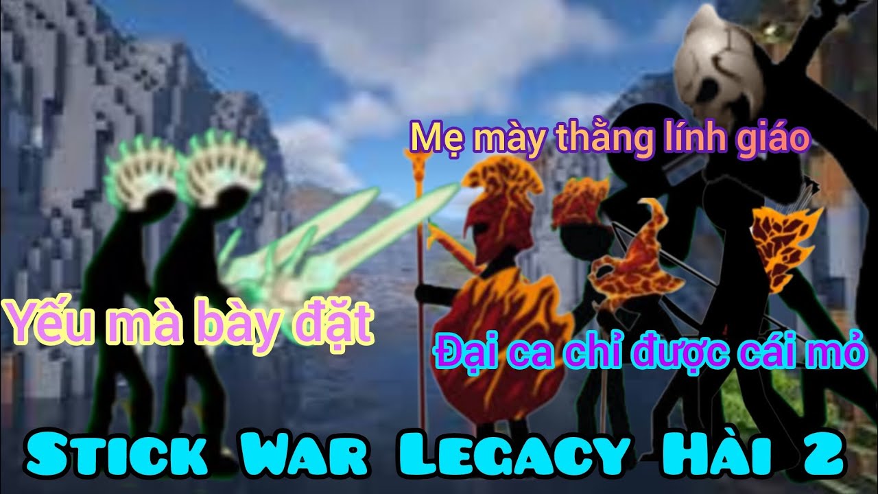 StickWarLegacy Hài phần 2 #9| Anh em kết thân với Trùm Cuối thích nổ như đại bác và cái kết...⚔️🔥😂
