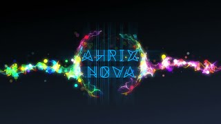 Ahrix - Nova [RR Remix...Its so Freakinn Awesome!!]