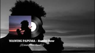 WAWING PAPUMA - Rambo Row //Cover Amos Rundi// (Lagu Daerah Serui)