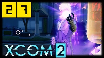 KILLING A GOD?! XCOM 2 - Let