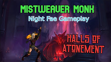+8 Halls of Atonement I Full Affixes I Mistweaver Monk I Night Fae Gameplay