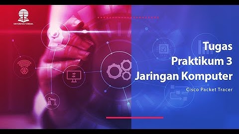 Tugas 3 Jaringan Komputer Universitas Terbuka Packet Tracer