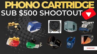 10 Phono Cartridge Shootout  Sub $500