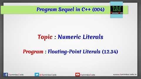 C++ Program sequel #4 : Floating Point Literals