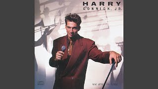 Video thumbnail of "Harry Connick, Jr. - It's Alright With Me"