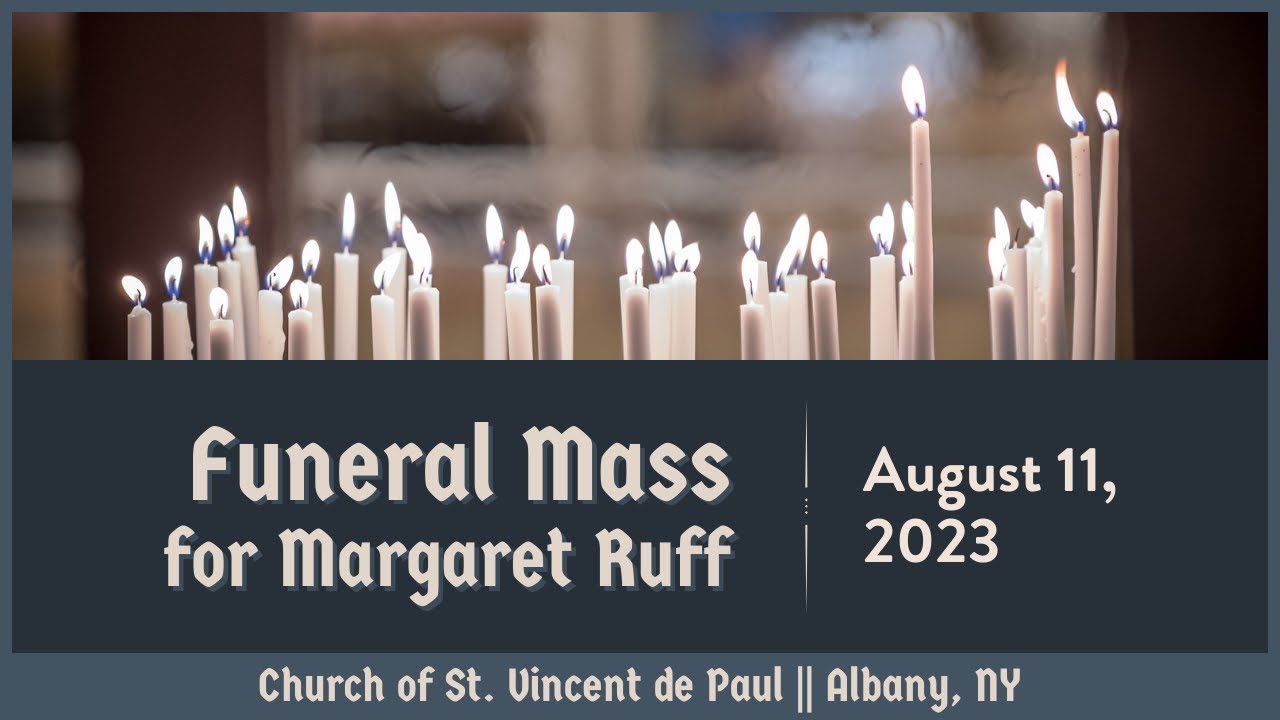 Funeral Mass for Margaret Ruff - August 11, 2023 - YouTube