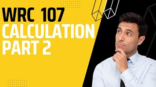 WRC 107 Calculation PART 2
