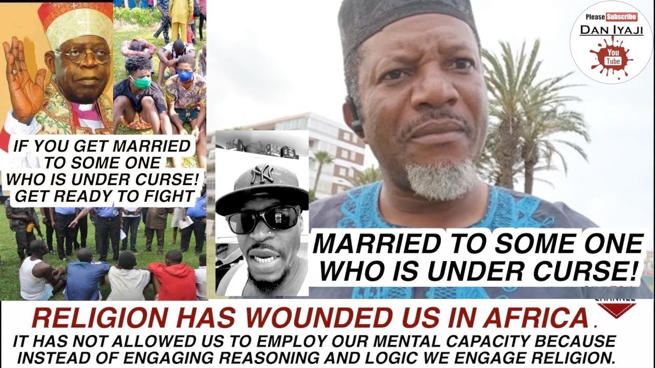RELIGION HAS WOUNDED US IN AFRICA, MARRIED TO SOME ONE WHO IS UNDER CURSE! GET READY TO F$$HT