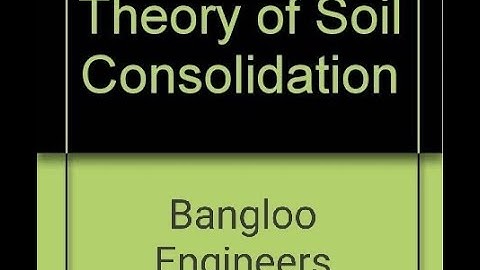 Consolidation of soil Part - 1 (Soil Mechanics)