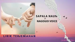 Lirik & Terjemahan | Nagogoi Voice - Sapala Naung Hupillit | Lirik Lagu Batak