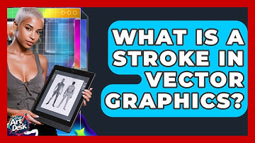 What Is A Stroke In Vector Graphics? - The Virtual Art Desk