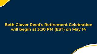 Beth Glover Reed, Retirement Celebration | Thursday, May 14, 2026, Reception 3:30-5 PM