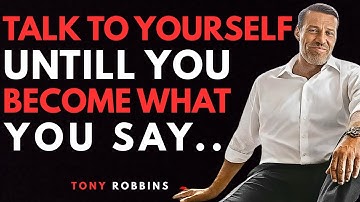 Praat tegen jezelf totdat je wordt wat je zegt - Tony Robbins Motivatie