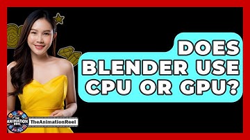 Does Blender Use CPU Or GPU? - The Animation Reel