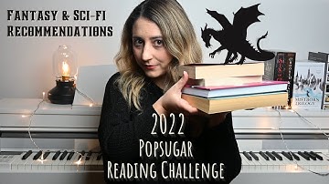 2022 Popsugar Reading Challenge - Sci-fi & Fantasy recommendations for EVERY prompt!