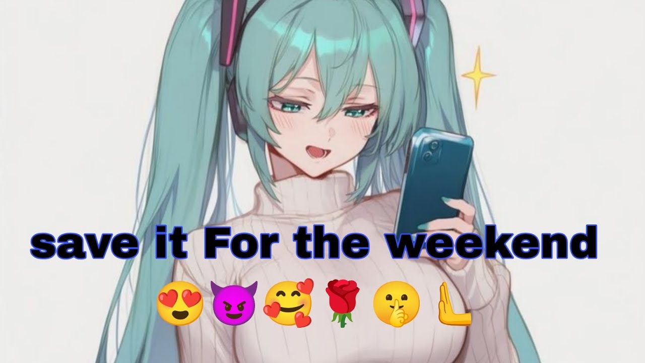 Nightcore Save it for the weekend (Bryce Savage) [Lyrics] 