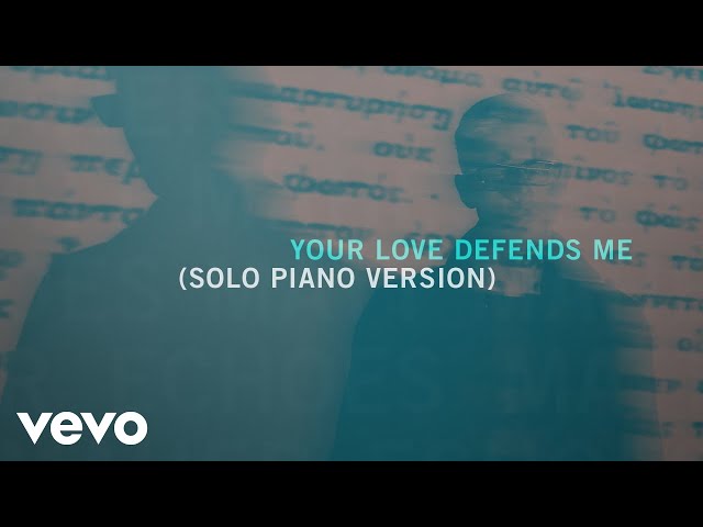 Matt Maher - Your Love Defends Me ((Solo Piano Version) [Official Audio]) class=