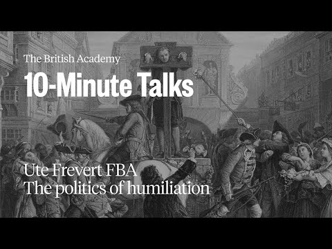 The politics of humiliation | 10-Minute Talks | The British Academy
