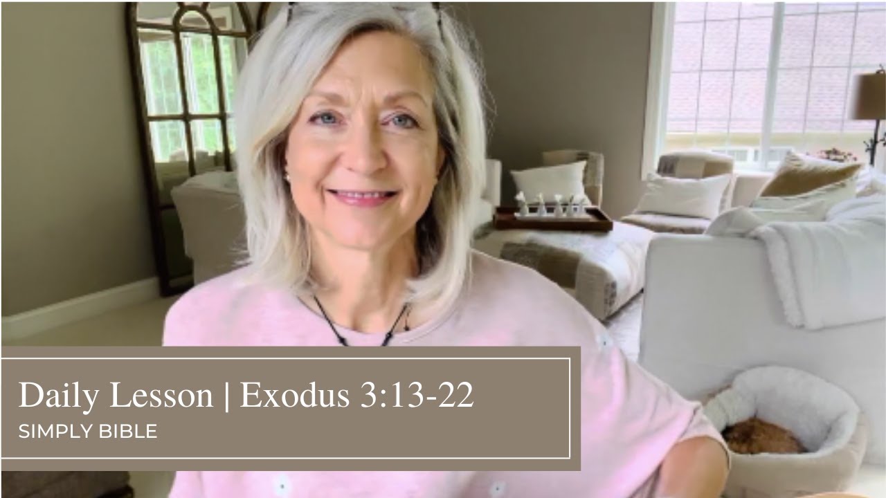 Daily Lesson Exodus 3 13 22 YouTube