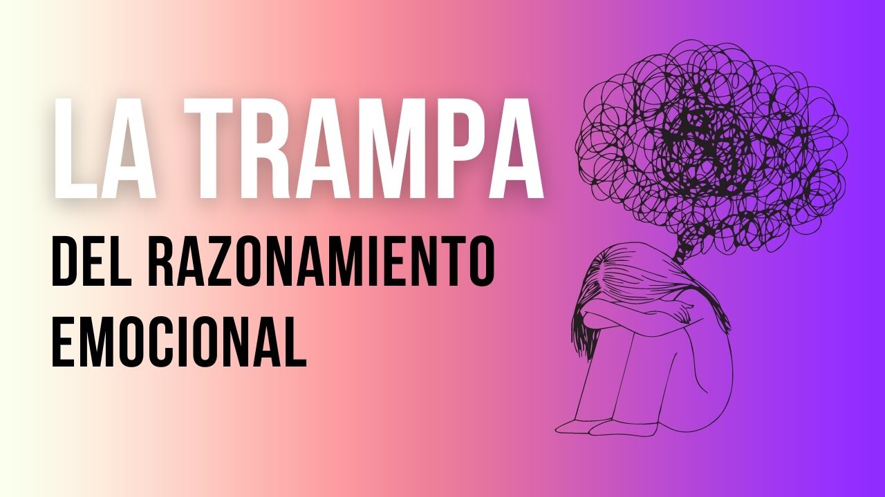 la-trampa-de-las-emociones-tus-emociones-no-muestran-la-realidad