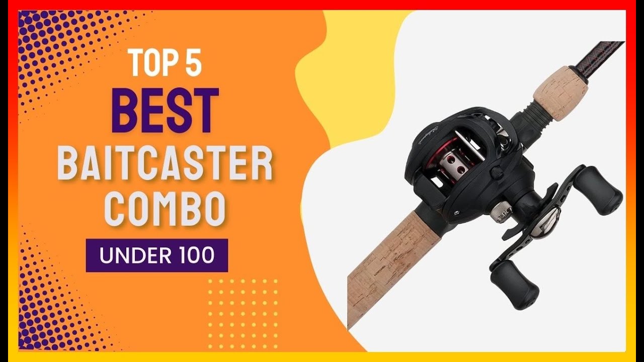 ️ Best Baitcaster Combo Under 100 💖Top 5 Review Buying