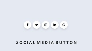 How To Create Social Media Buttons | How Create A Social Media Buttons Hover Effect   Used HTML CSS.