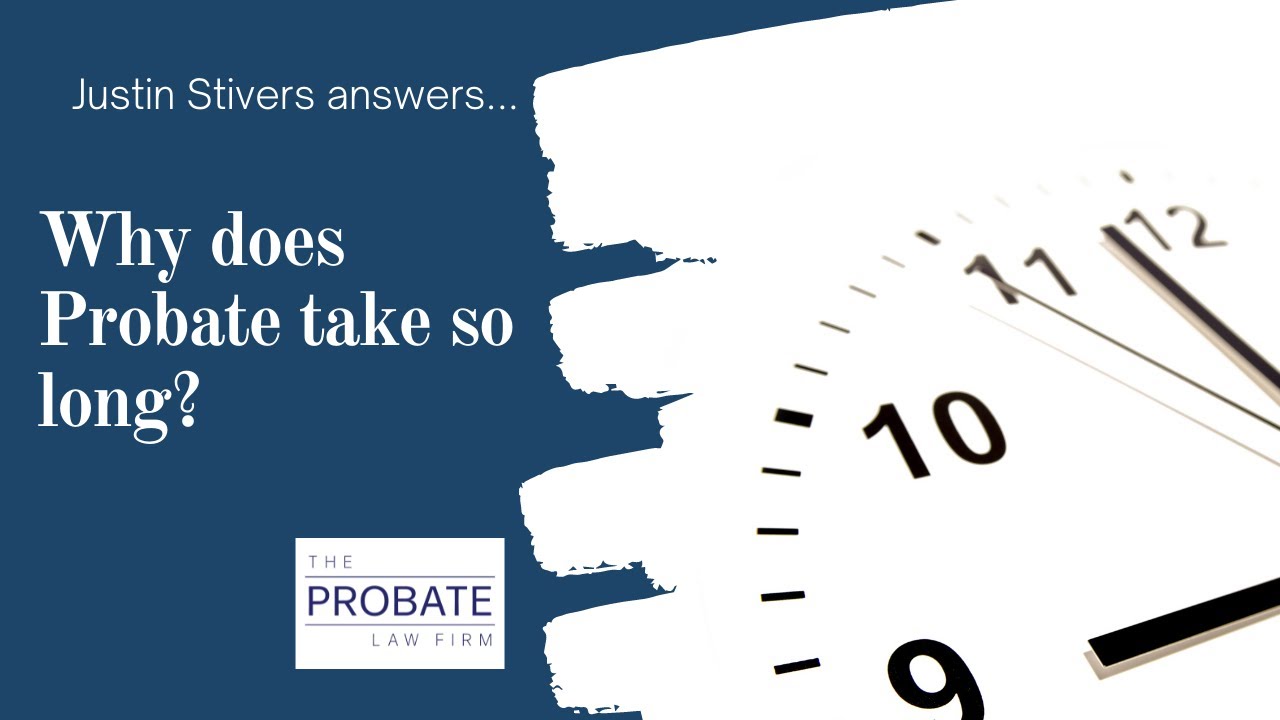 why-does-probate-take-so-long-youtube