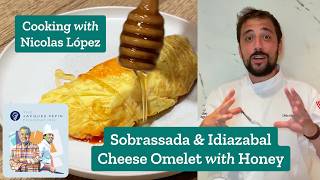 Over the Top Omelet - Sobrassada & idiazabal Cheese with Honey | Nicolas López