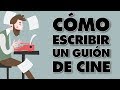 ✍ Cómo escribir un GUIÓN de cine (CURSO COMPLETO GRATIS)