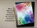 Switching from Passion Planner To Erin Condren in 2018- WHY???