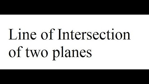 Line of intersection of two planes