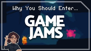 Why You Should Be Entering Game Jams