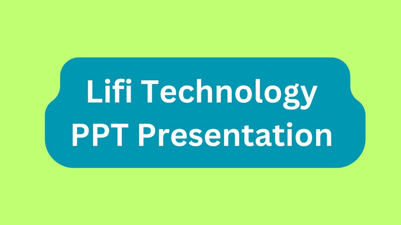 LiFi Technology PPT Presentation Seminar Download: Meaning, Working, Applications
