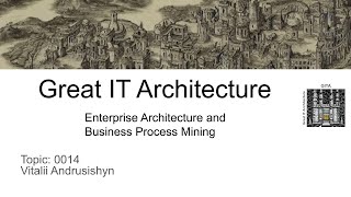 Enterprise Architecture - Enterprise Architecture and  Business Process Mining - 0014