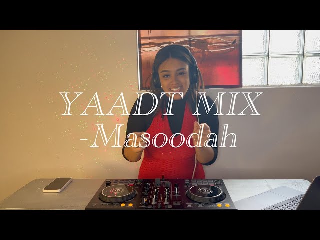 MASOODAH- YAADT MIX class=