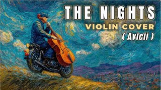 Avicii The Nights Cinematic Violin Version Epic & Uplifting
