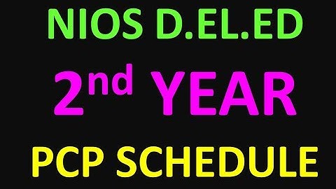NIOS D.EL.ED 2nd YEAR PCP SCHEDULE