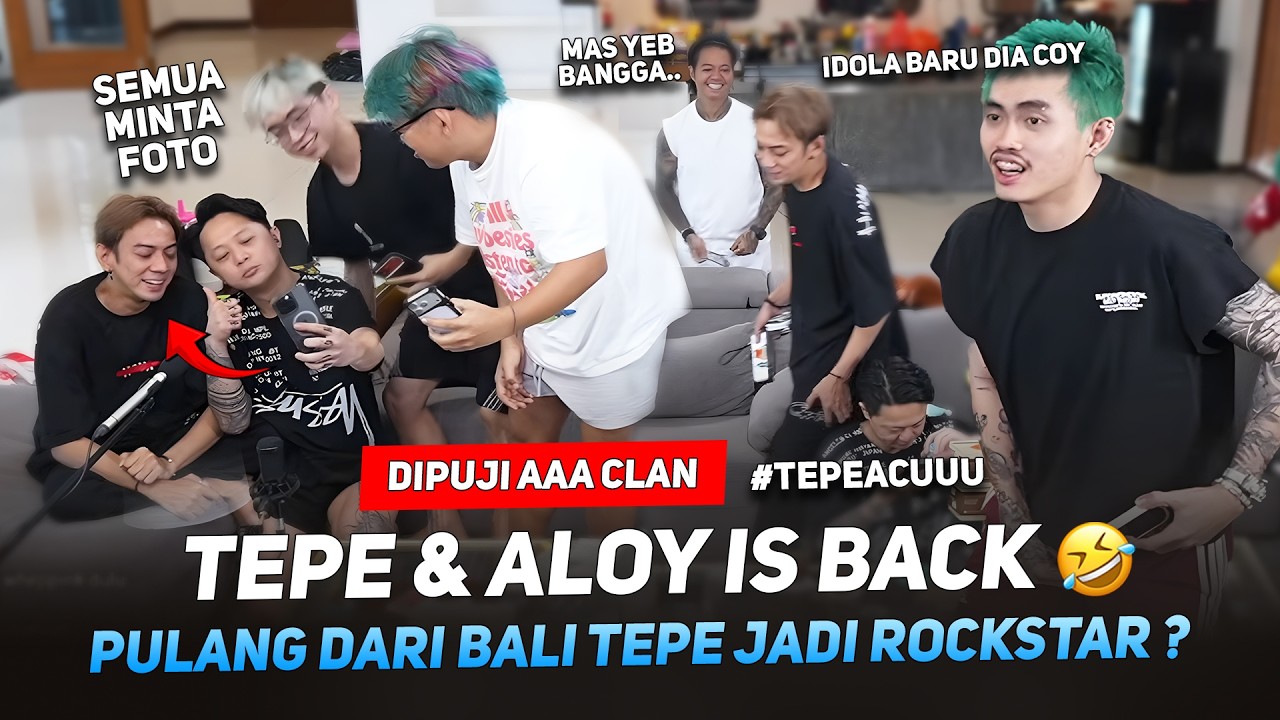 TEPE & ALOY IS BACK 🤣 PULANG DARI BALI TEPE LANGSUNG JADI ROCKSTAR ? DIPUJI AAA CLAN #MARAPTHON3